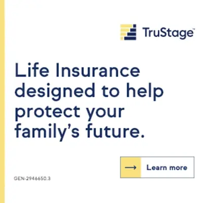 Life insurance designed to help protect your family's future. TruStage, learn more.