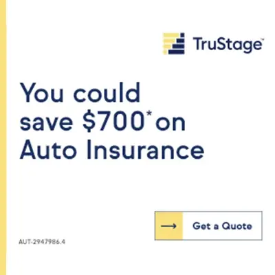 You could save $700* on auto insurance. TruStage, get a quote